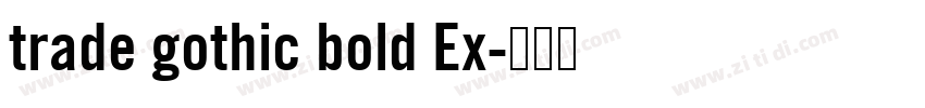 trade gothic bold Ex字体转换